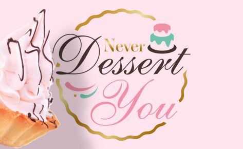 Never Dessert You